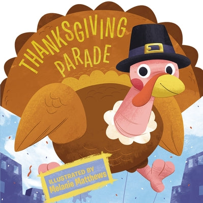 Thanksgiving Parade (Thanksgiving Board Books)