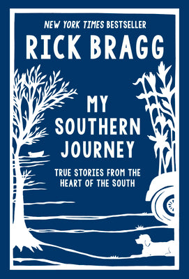 My Southern Journey: True Stories from the Heart of the South