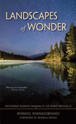 Landscapes of Wonder: Discovering Buddhist Dhamma in the World Around Us