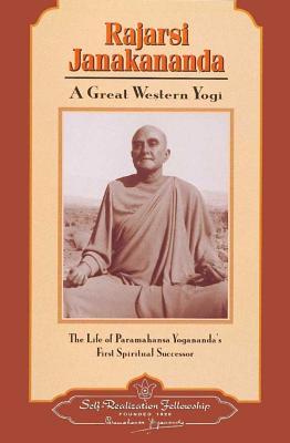 Rajarsi Janakananda : A Great Western Yogi