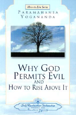 Why God Permits Evil (Self-Realization Fellowship) (How-To-Live)