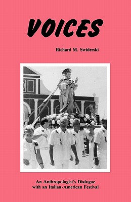 Voices: An Anthropologist's Dialogue with an Italian-American Festival (Culture and Performance)