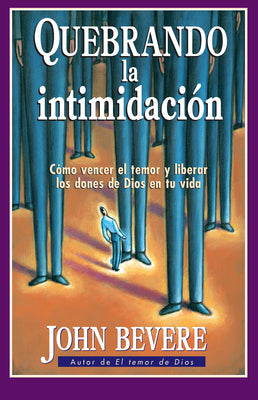 Quebrando la intimidacin / Breaking Intimidation (Spanish Edition)