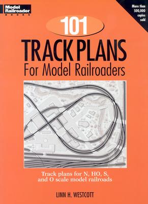 101 Track Plans for Model Railroaders (Model Railroad Handbook, 3)