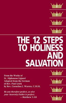 The Twelve Steps to Holiness and Salvation