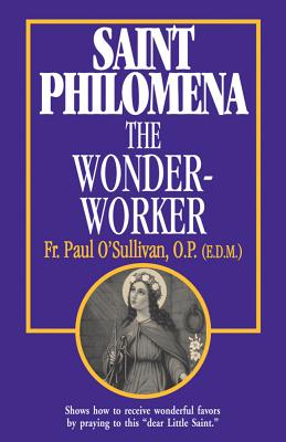 Saint Philomena, the Wonder-Worker