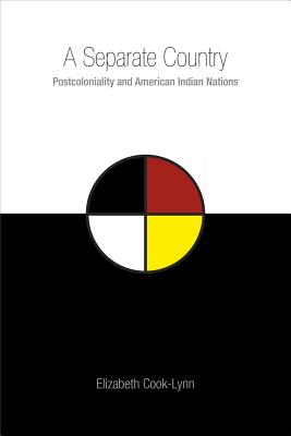 A Separate Country: Postcoloniality and American Indian Nations