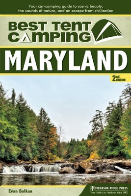 Best Tent Camping: Virginia: Your Car-Camping Guide to Scenic Beauty, the Sounds of Nature, and an Escape from Civilization