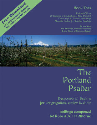 The Portland Psalter Book Two: Responsorial Psalms for Congregation, Cantor & Choir