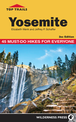 Top Trails: Yellowstone and Grand Teton National Parks: 46 Must-Do Hikes for Everyone