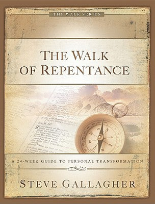 The Walk of Repentance: A 24-Week Guide to Personal Transformation