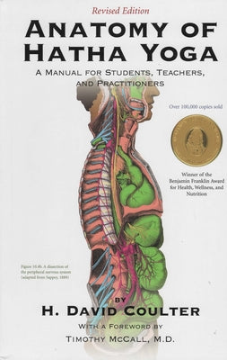 Anatomy of Hatha Yoga: A Manual for Students Teachers and Practitioners