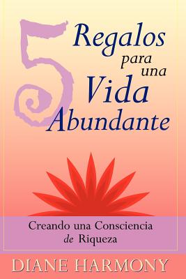 5 Regalos para una Vida Abundante (English and Spanish Edition)