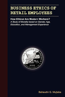 Business Ethics of Retail Employees: How Ethical Are Modern Workers?