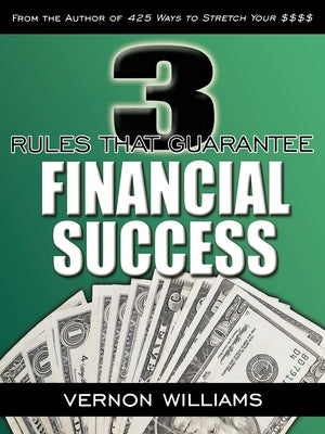 3 Rules That Guarantee Financial Success