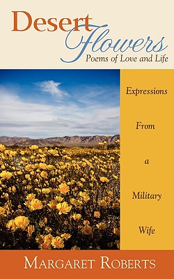 Desert Flowers: Poems of Love & Life