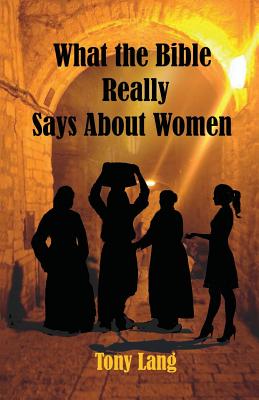 What the Bible Really Says About Women