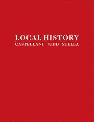 Local History: Castellani, Judd, Stella