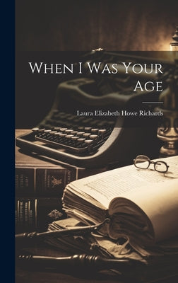 When I Was Your Age: Life Lessons, Funny Stories & Questionable Parenting Advice from a Professional Clown