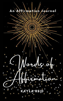 Words of Affirmation: An Affirmation Journal