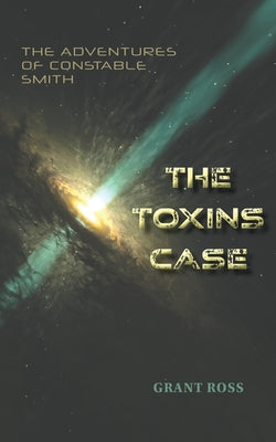 The Toxins Case: The Adventures of Constable Smith