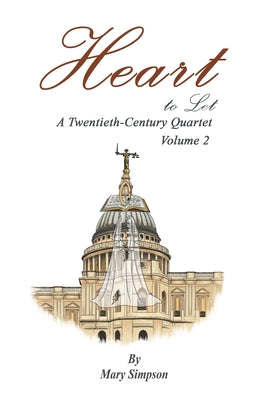 Heart to Let: A Twentieth-Century Quartet  Volume 2