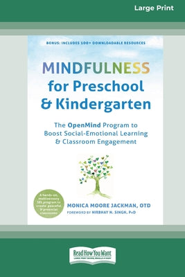 Mindfulness for Preschool and Kindergarten: The OpenMind Program to Boost Social-Emotional Learning and Classroom Engagement