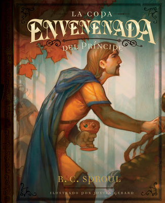 La Copa Envenenada Del Prncipe (The Prince's Poisoned Cup) (Spanish Edition)