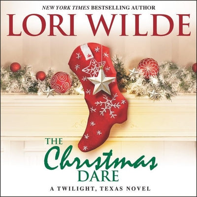 The Christmas Dare: A Twilight, Texas Novel (Twilight, Texas, 10)