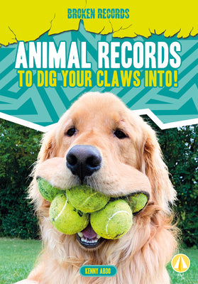 Animal Records to Dig Your Claws Into! (Broken Records)