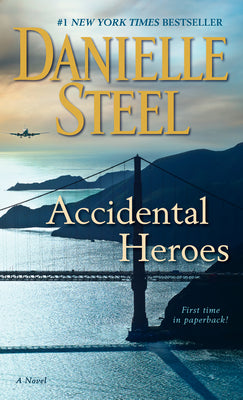 Accidental Heroes: A Novel