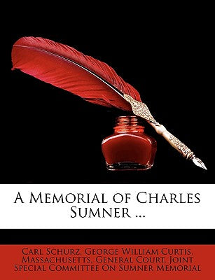 A Memorial of Charles Sumner ...