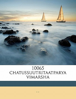 10065 Chatussuutritaatparya Vimarsha (English and Telugu Edition)