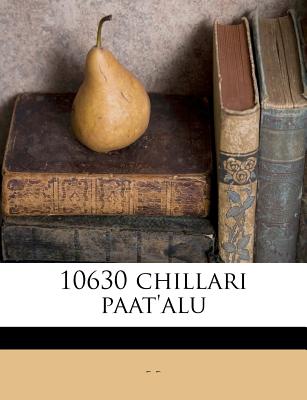 10630 Chillari Paat'alu (English and Telugu Edition)