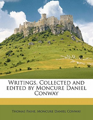 Writings. Collected and Edited by Moncure Daniel Conway Volume 3