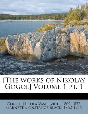 [The Works of Nikolay Gogol] Volume 1 PT. 1