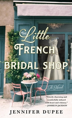 The Little French Bridal Shop: A Novel