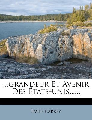 ...Grandeur Et Avenir Des tats-Unis...... (French Edition)