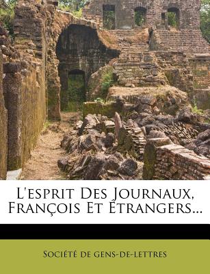 L'esprit Des Journaux, Franois Et trangers... (French Edition)