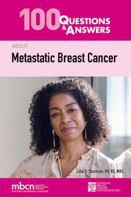 100 Questions & Answers About Metastatic Breast Cancer