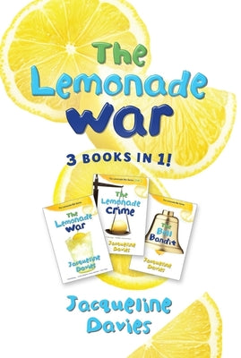 The Lemonade War Three Books in One: The Lemonade War, The Lemonade Crime, The Bell Bandit (The Lemonade War Series)