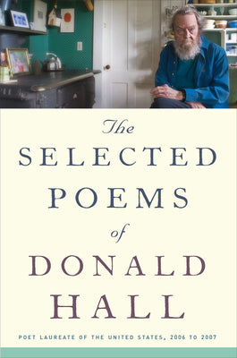 The Selected Poems Of Donald Hall