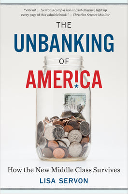 The Unbanking Of America: How the New Middle Class Survives