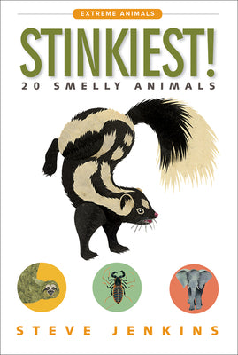 Stinkiest!: 20 Smelly Animals (Extreme Animals)