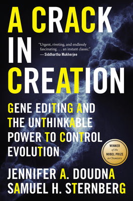 A Crack In Creation: Gene Editing and the Unthinkable Power to Control Evolution