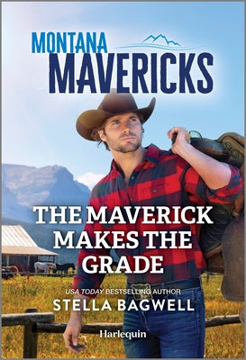 The Maverick Makes the Grade (Montana Mavericks: The Trail to Tenacity, 2)