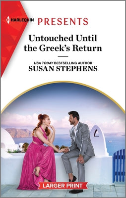 Untouched Until the Greek's Return (Harlequin Presents, 4184)