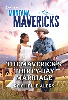 The Maverick's Thirty-Day Marriage (Montana Mavericks: The Anniversary Gift, 4)