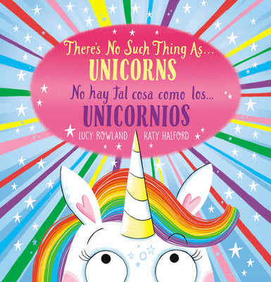 There's No Such Thing as...Unicorns / No hay tal cosa como los unicornios (Scholastic Bilingual) (Spanish and English Edition)