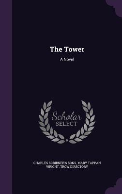 The Tower: A Novel